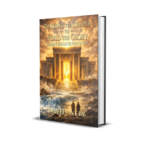Building the Temple to Hold the Glory by David S. Webb Christian nonfiction book cover